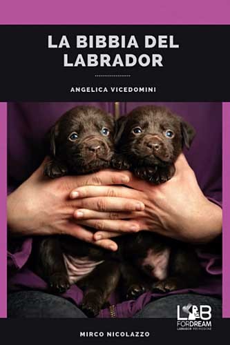 La Bibbia del Labrador